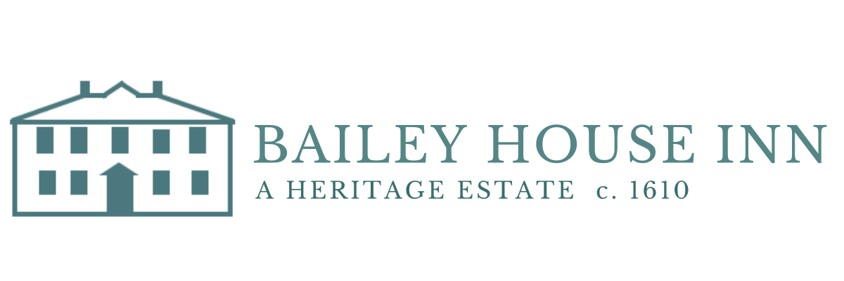 BAILEY HOUSE INN – A HERITAGE ESTATE c. 1610